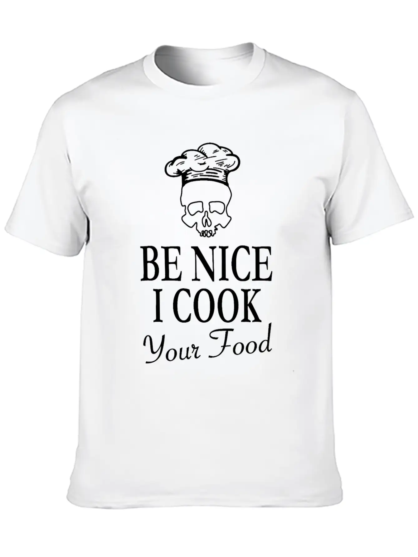 BBQ Chef Skull - Be Nice I Cook Your Food Unisex Casual T-Shirt – Clean Design For Daily Comfort