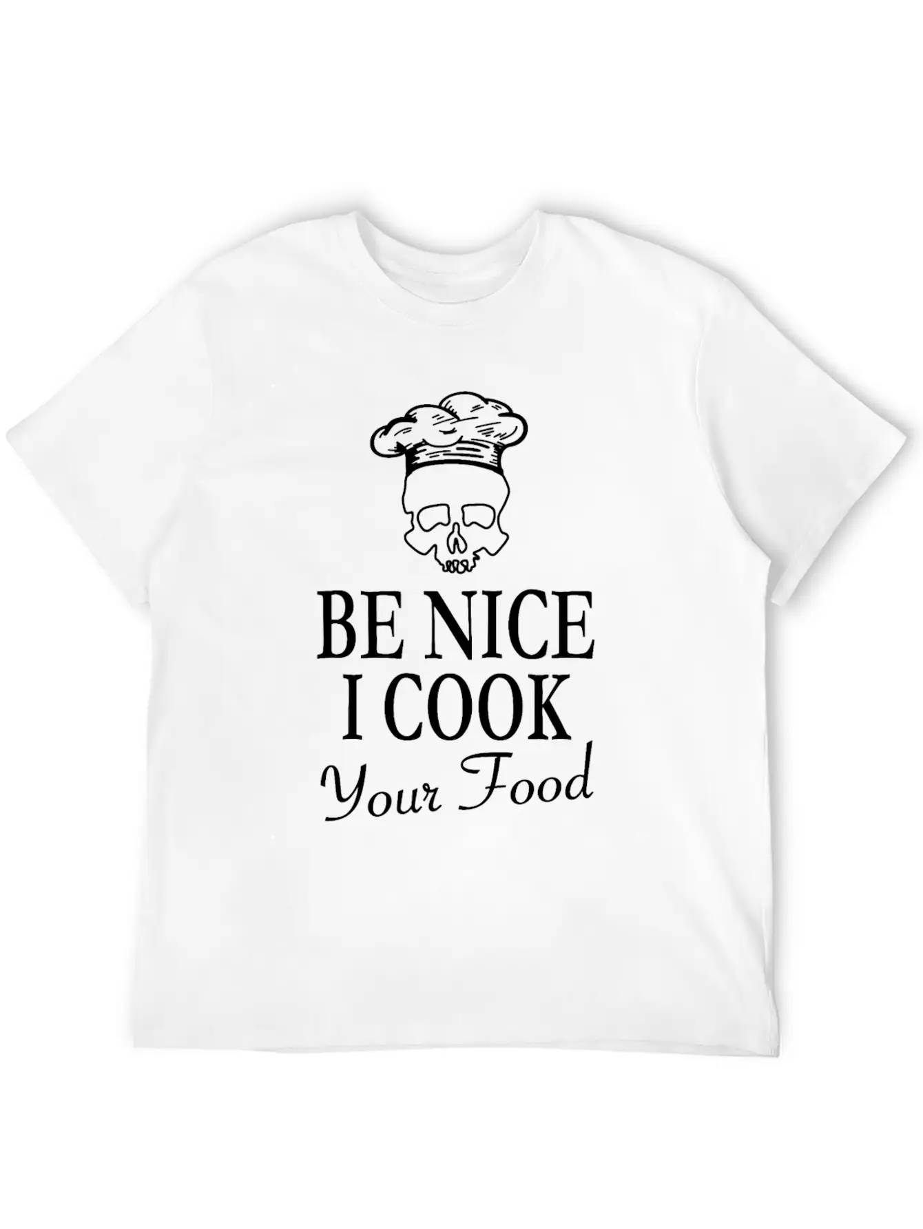 BBQ Chef Skull - Be Nice I Cook Your Food Unisex Casual T-Shirt – Clean Design For Daily Comfort