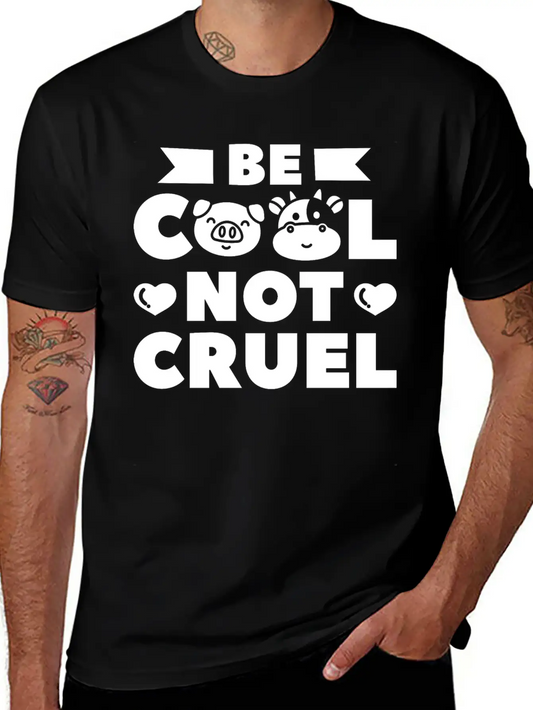 Be Cool Not Cruel Vegan Vegetarian Plant Based Classic Fit Graphic Tee For Daily Comfort – Unisex Cotton Shirt