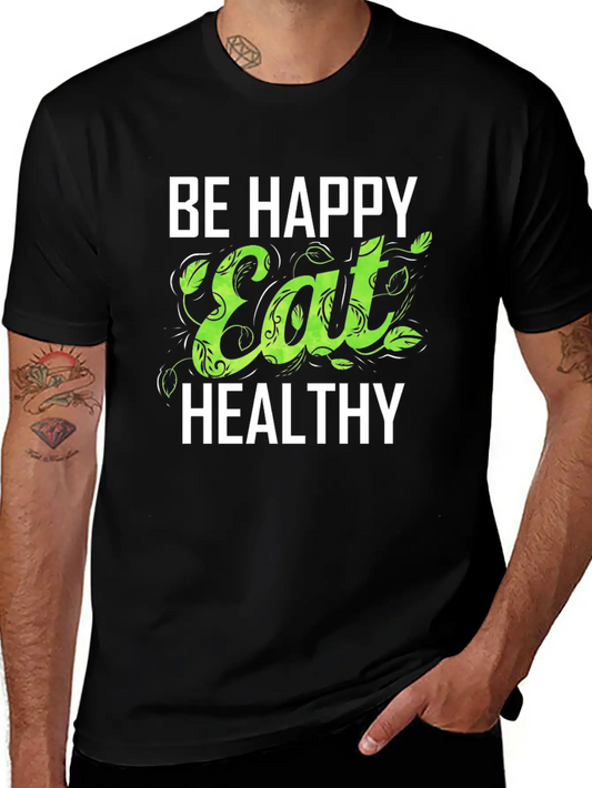 Be Happy And Eat Healthy As A Vegetarian And Vegan Stylish Everyday T-Shirt – Unisex Basic Cotton Tee