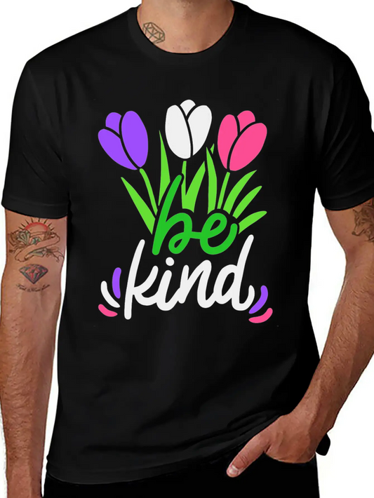 Be Kind Flower Basic Graphic T-Shirt – Daily Comfort In Soft Cotton