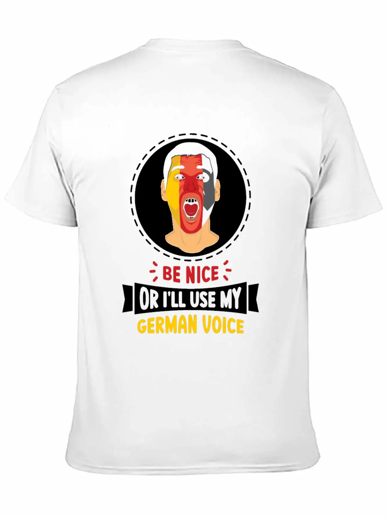 Be Nice Or I'll Use My German Voice Scream Teacher Relaxed Everyday Tee – Lightweight And Durable Cotton