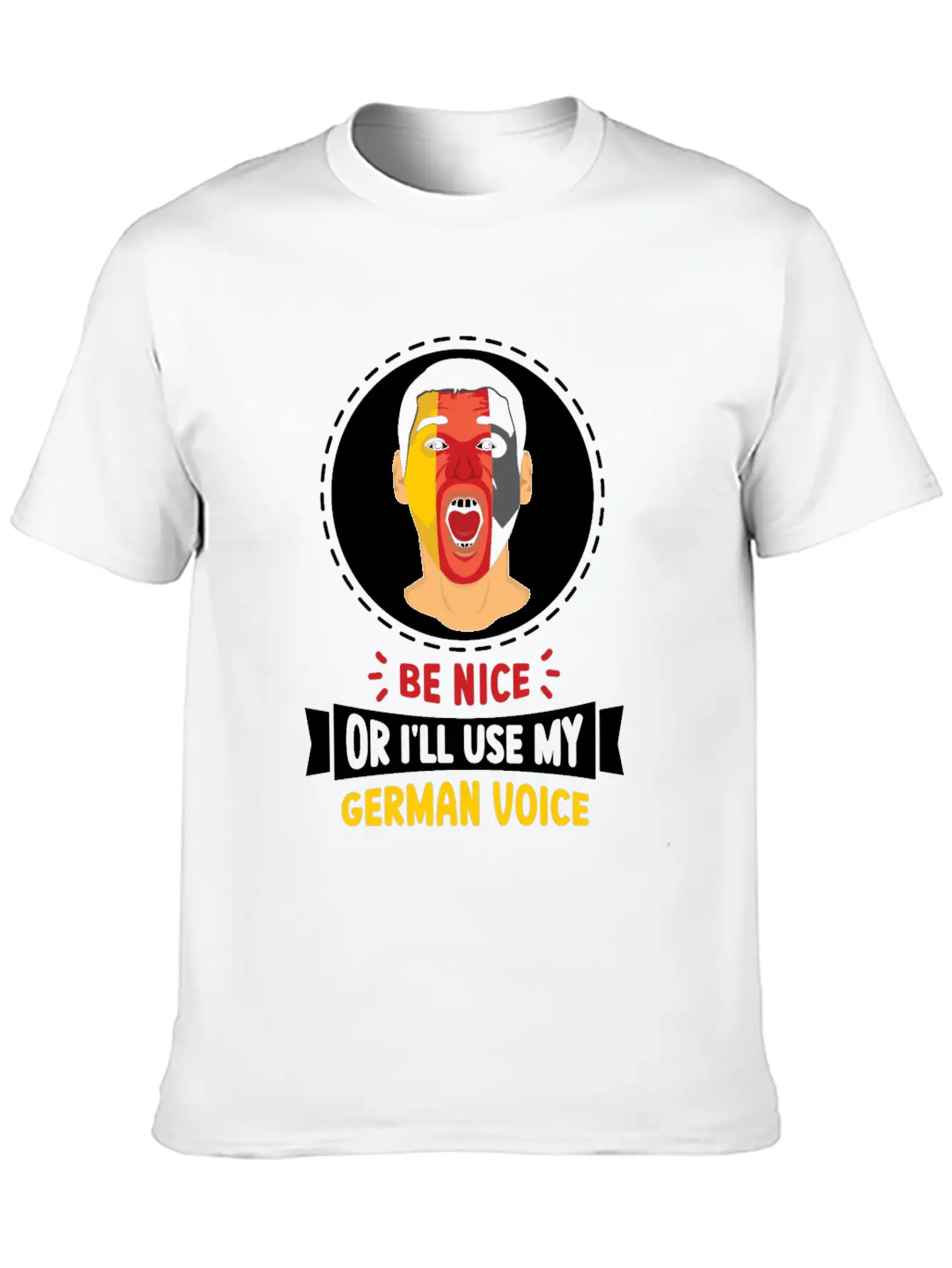 Be Nice Or I'll Use My German Voice Scream Teacher Relaxed Everyday Tee – Lightweight And Durable Cotton