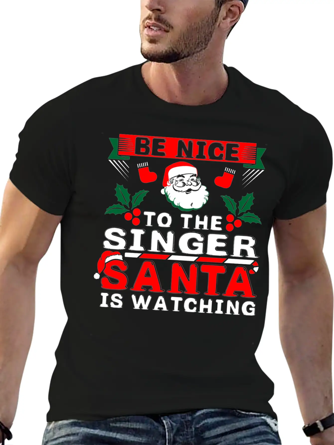 Be Nice To The Singer Santa Is Watching Basic Graphic T-Shirt – Daily Comfort In Soft Cotton