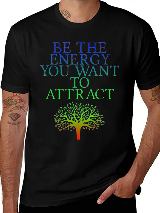 Be The Energy You Want To Attract 2 Lightweight Cotton T-Shirt – Daily Comfort Graphic Shirt