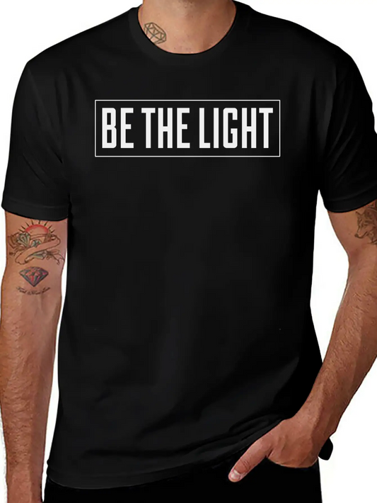 Be The Light Unisex Casual T-Shirt – Clean Design For Daily Comfort