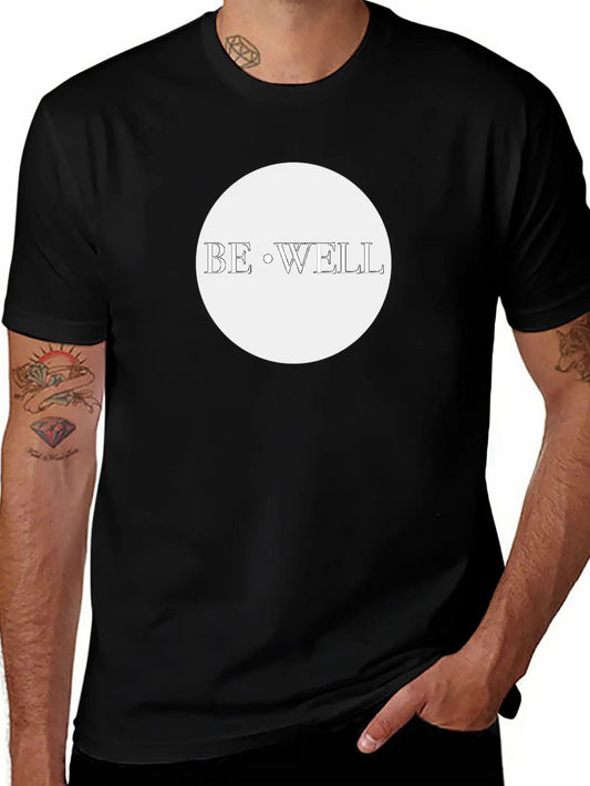 Be Well Classic Fit Graphic Tee For Daily Comfort – Unisex Cotton Shirt