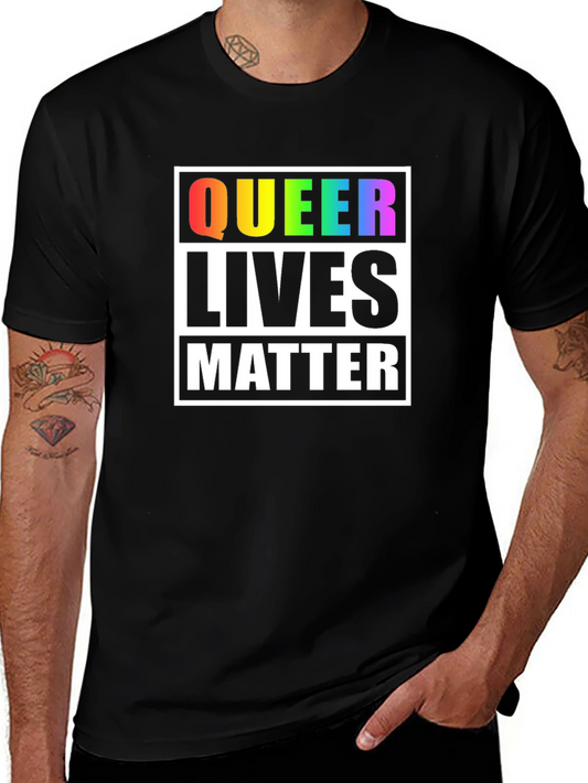 Queer Lives Matter T-Shirt - Pride & Support