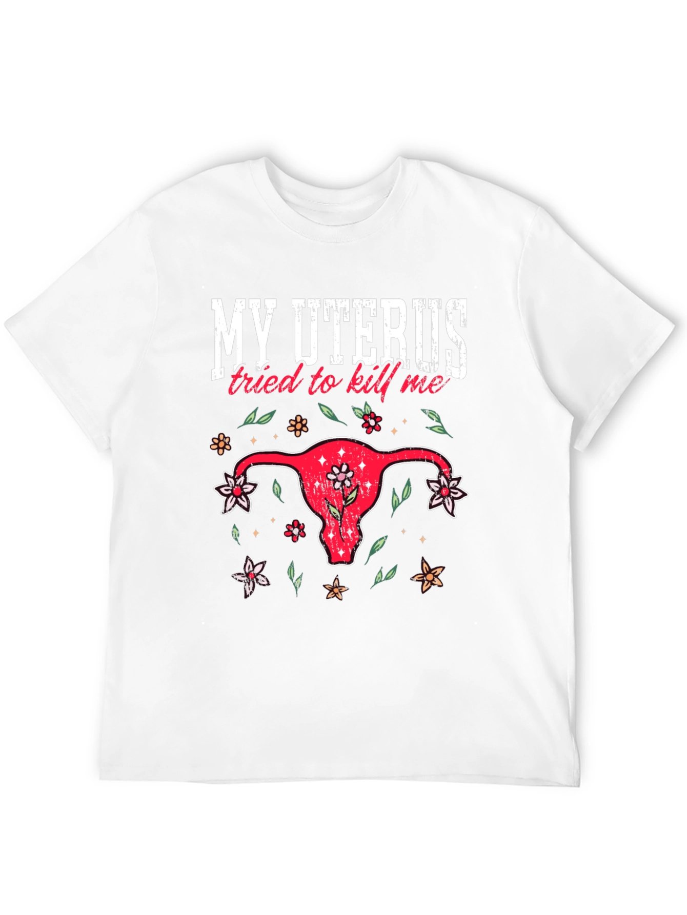 My Uterus Tried To Kill Me Graphic Tee