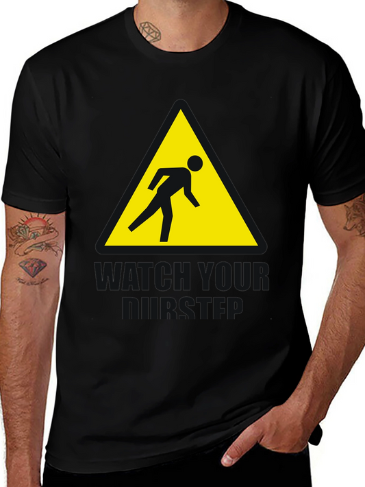 Watch Your Step Funny Graphic T-Shirt