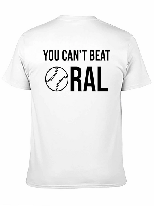 You Cant Beat Oral Baseball T-Shirt