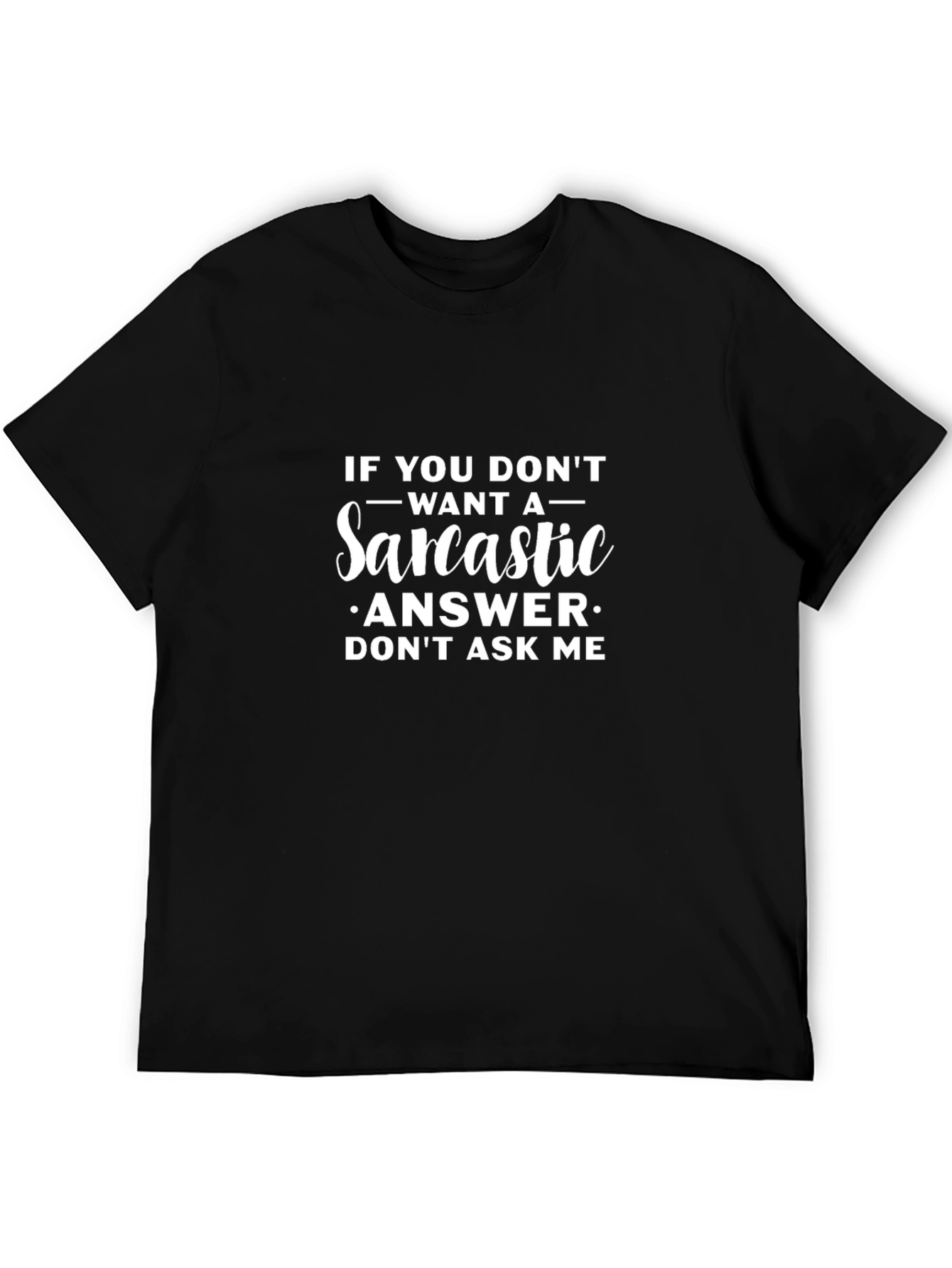 Sarcastic Answer Black T-Shirt - Funny Graphic Tee