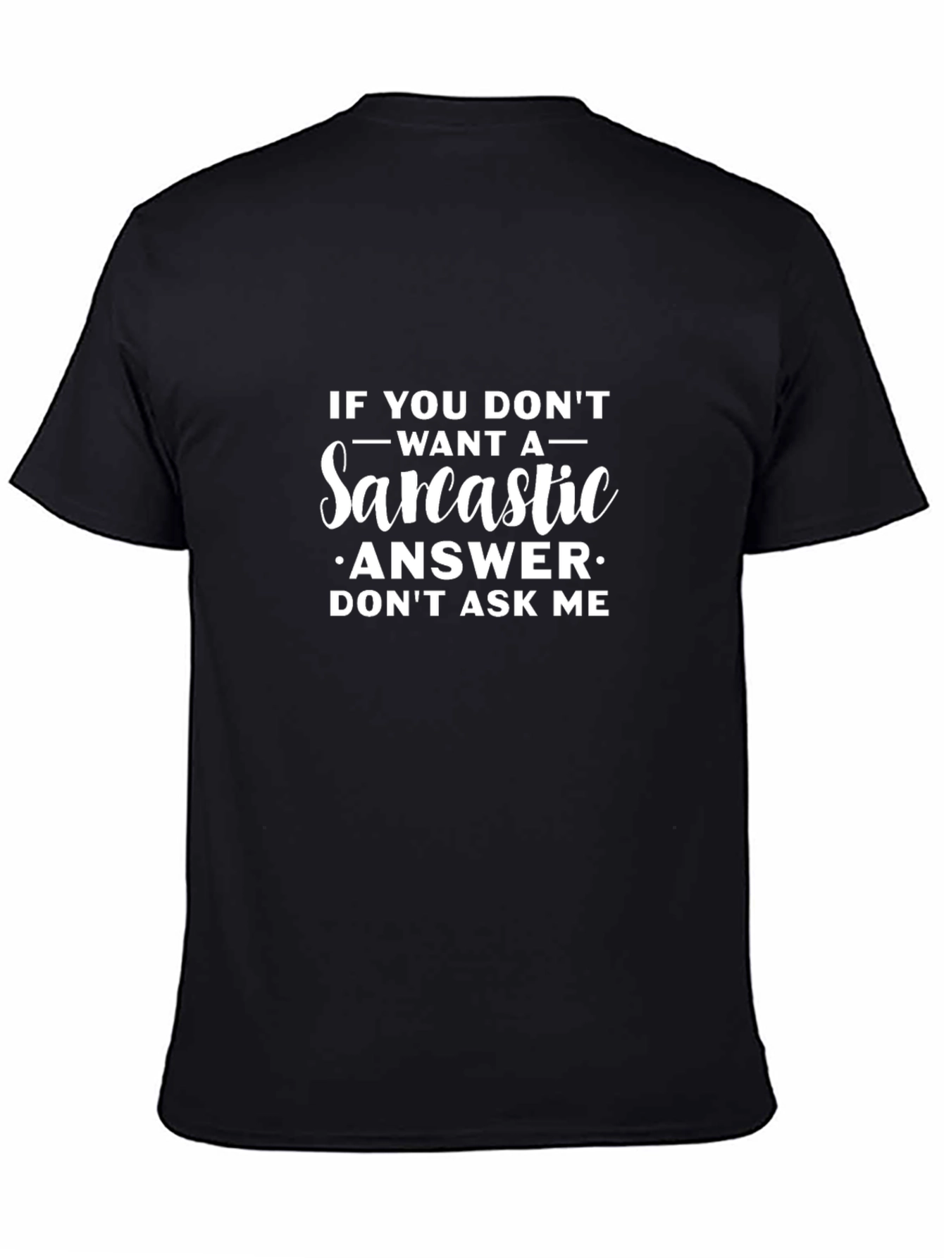 Sarcastic Answer Black T-Shirt - Funny Graphic Tee