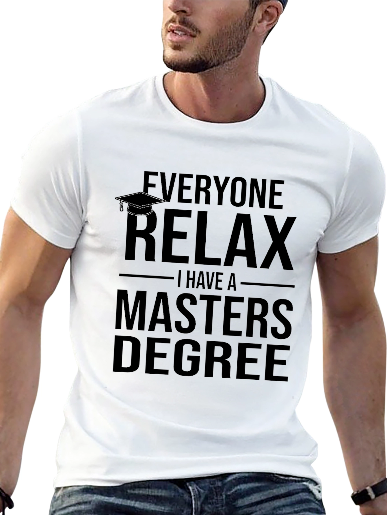 Relax I Have A Masters Degree T-Shirt