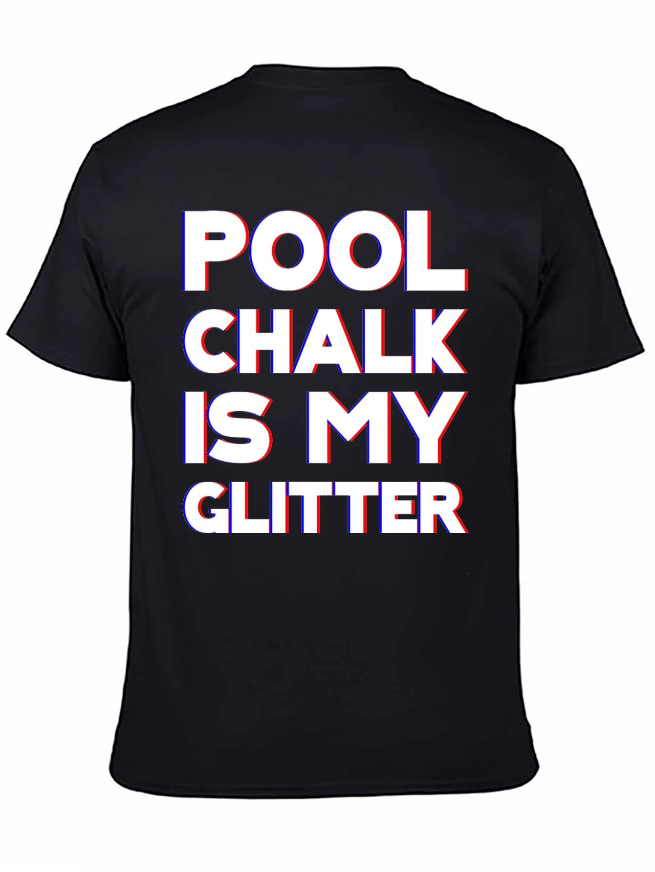 Pool Chalk Is My Glitter Black T-Shirt