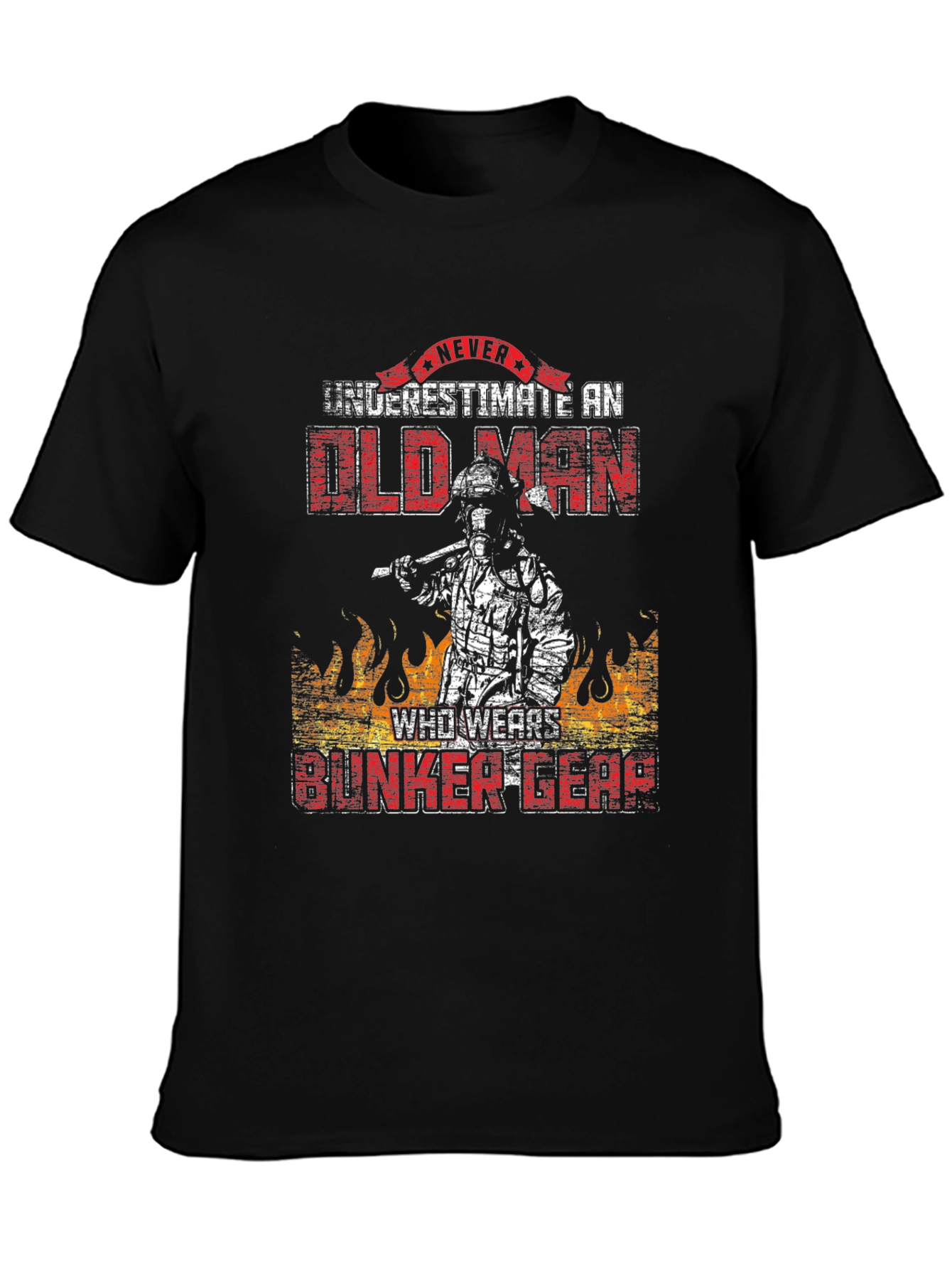 Never Underestimate Old Man Firefighter T-Shirt
