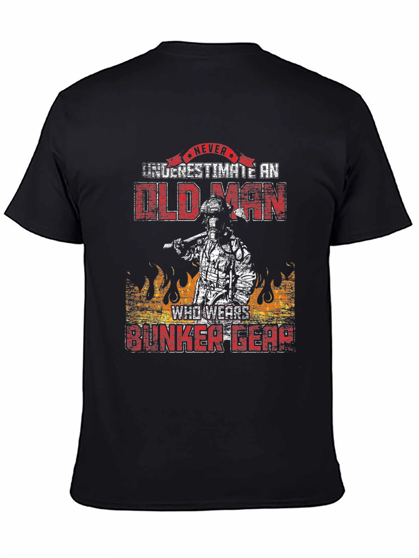 Never Underestimate Old Man Firefighter T-Shirt