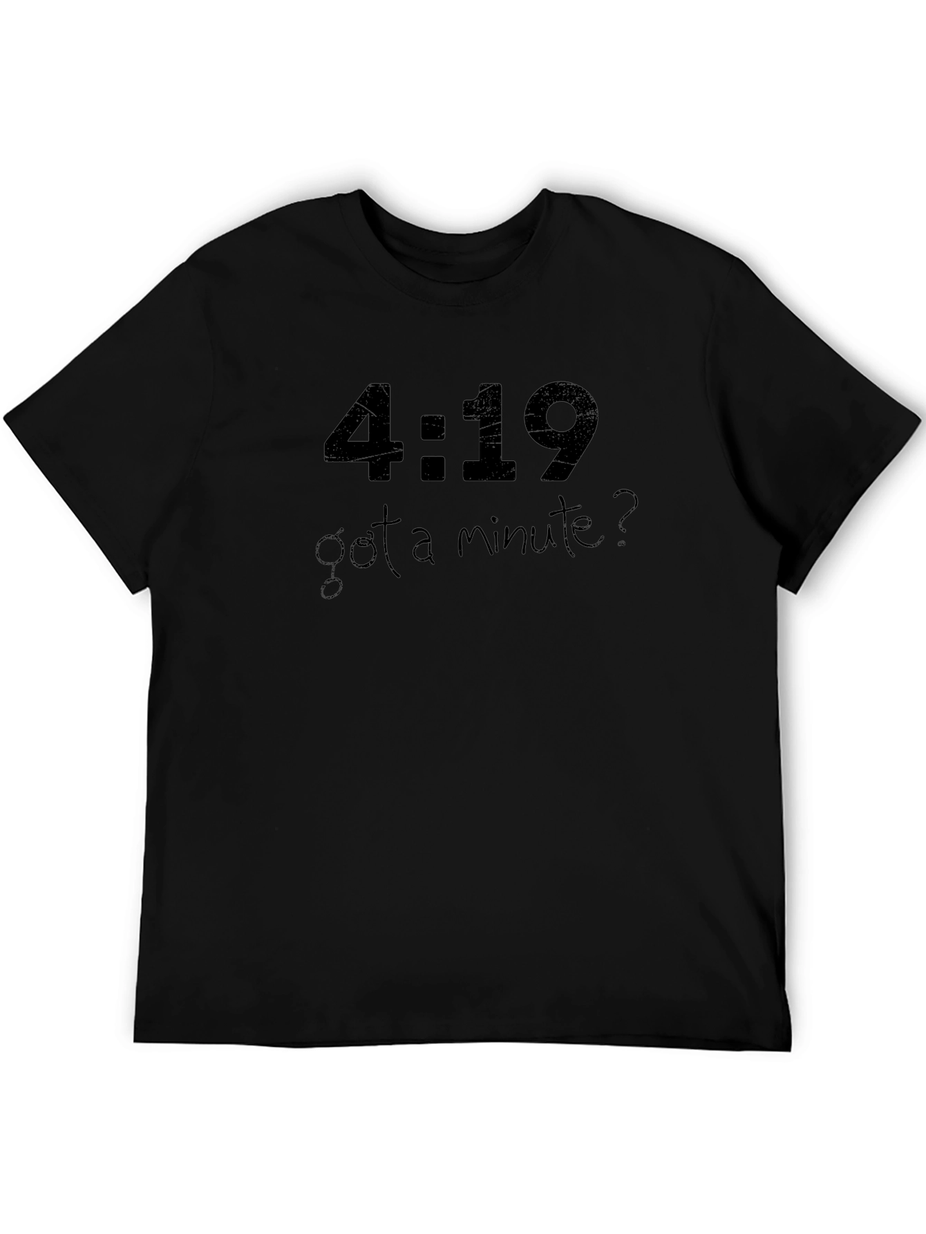 4:19 Got a Minute? Graphic T-Shirt - Black