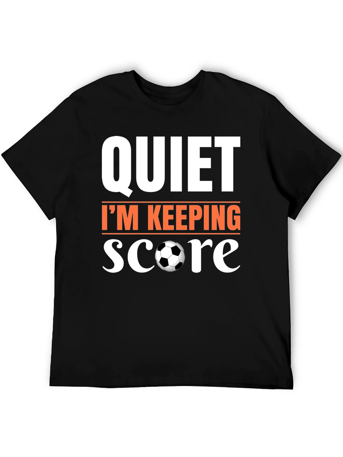 Quiet Im Keeping Score Soccer T-Shirt