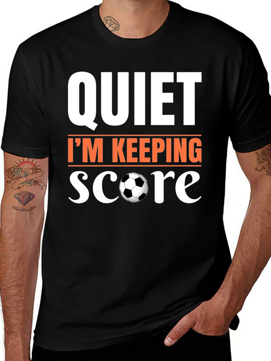 Quiet Im Keeping Score Soccer T-Shirt