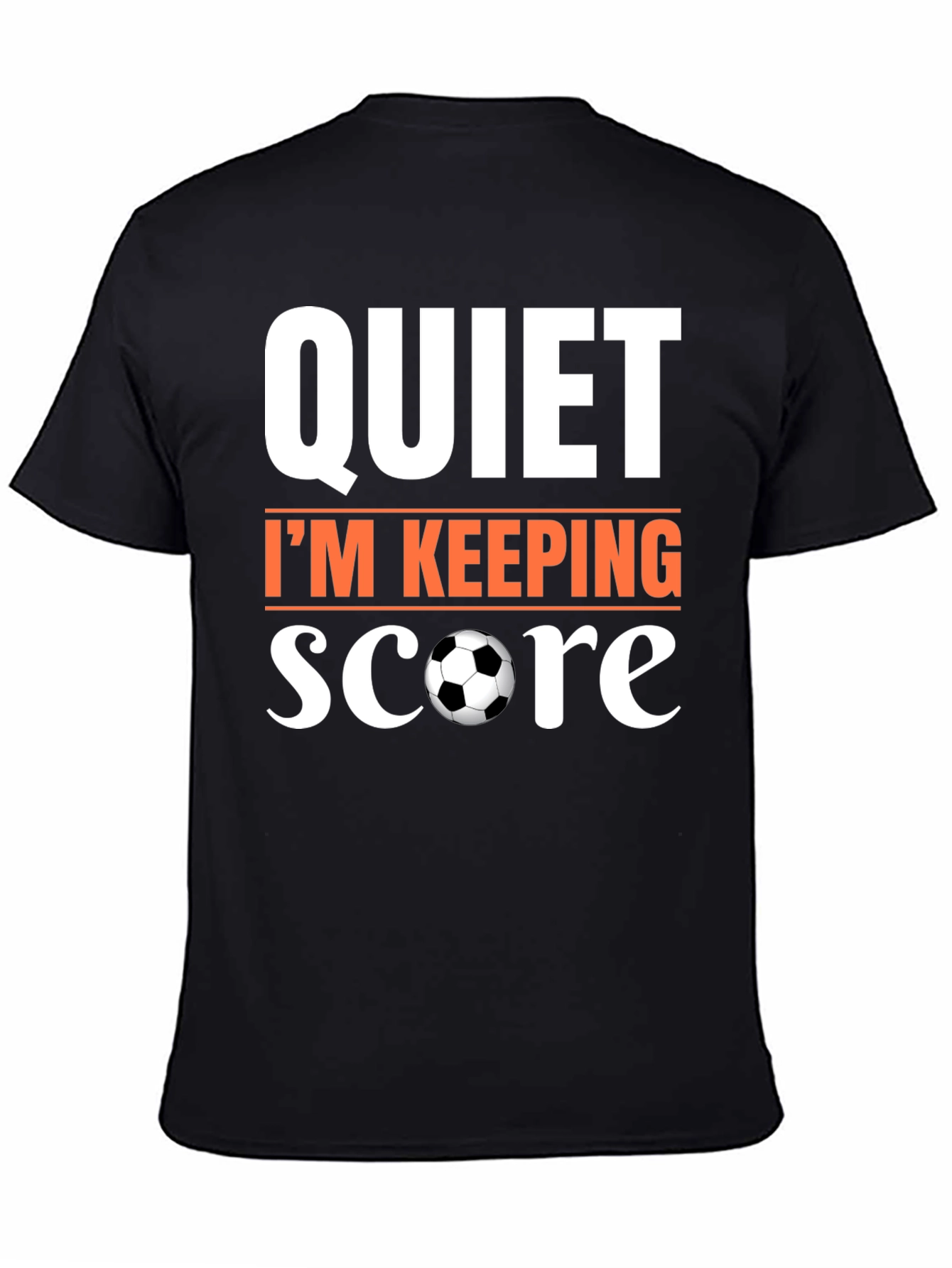 Quiet Im Keeping Score Soccer T-Shirt