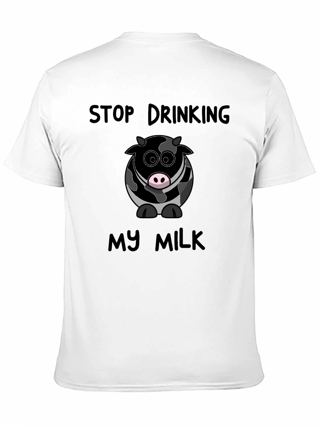 Stop Drinking My Milk Funny Cow Graphic T-Shirt