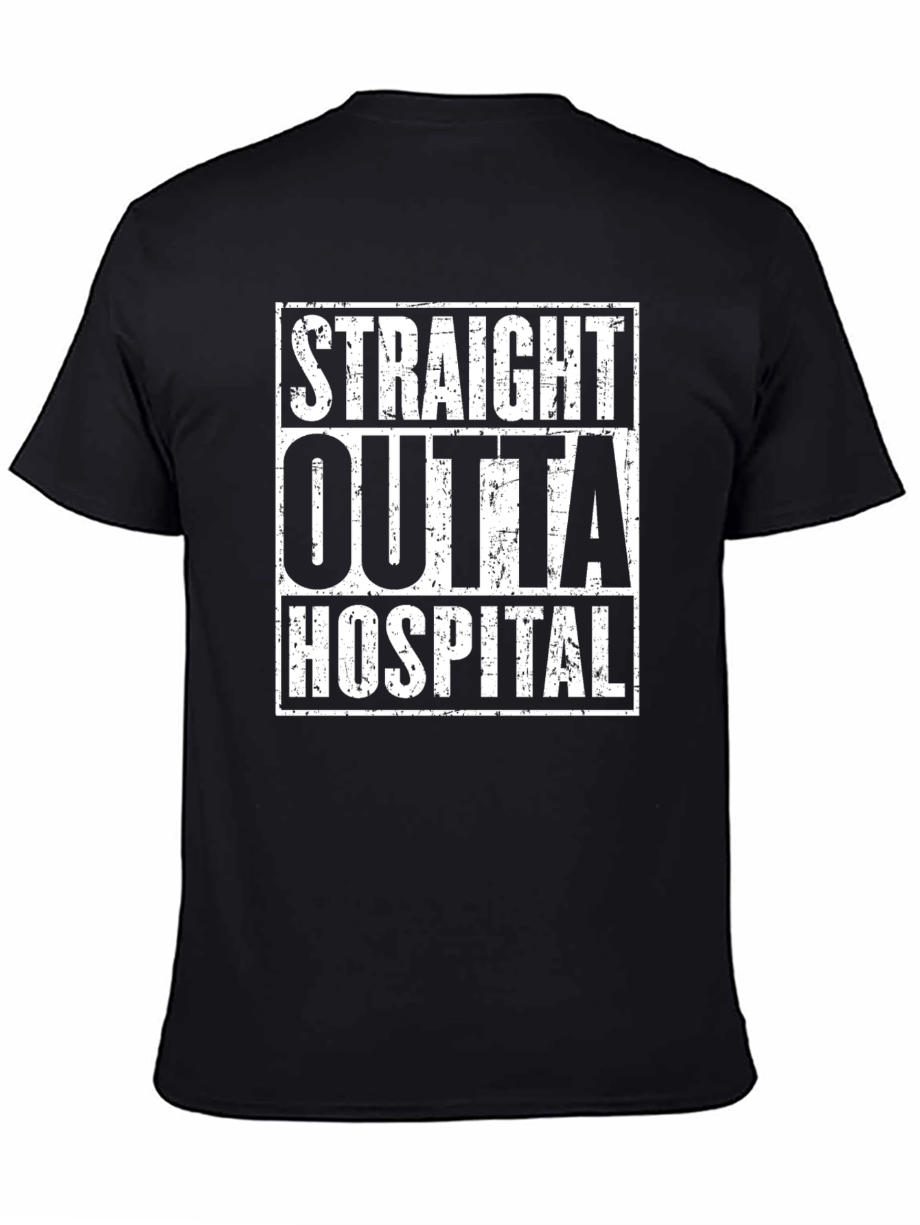 Straight Outta Hospital Graphic T-Shirt