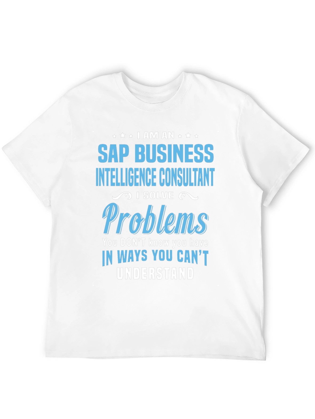 SAP Business Intelligence Consultant T-Shirt