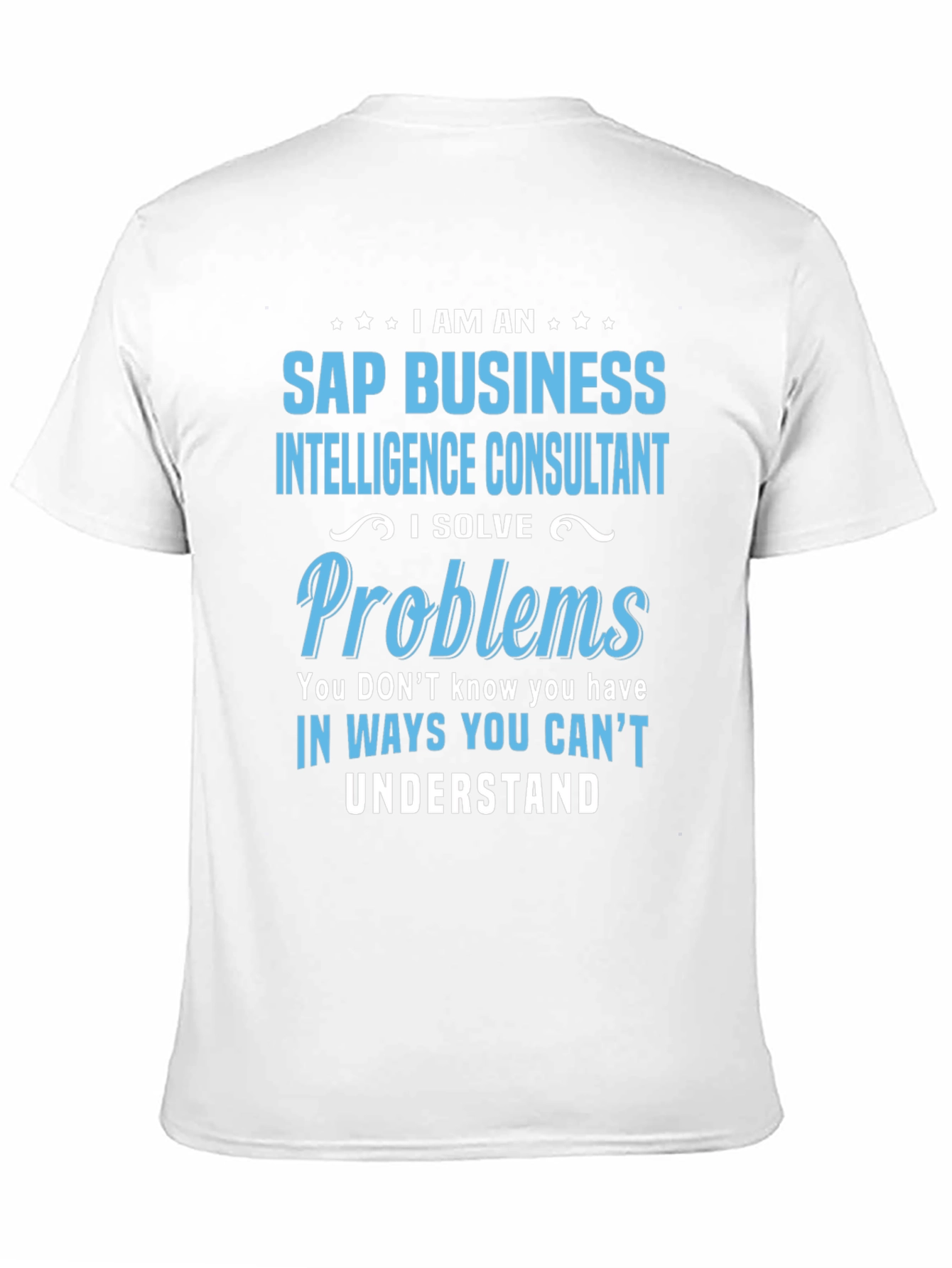 SAP Business Intelligence Consultant T-Shirt