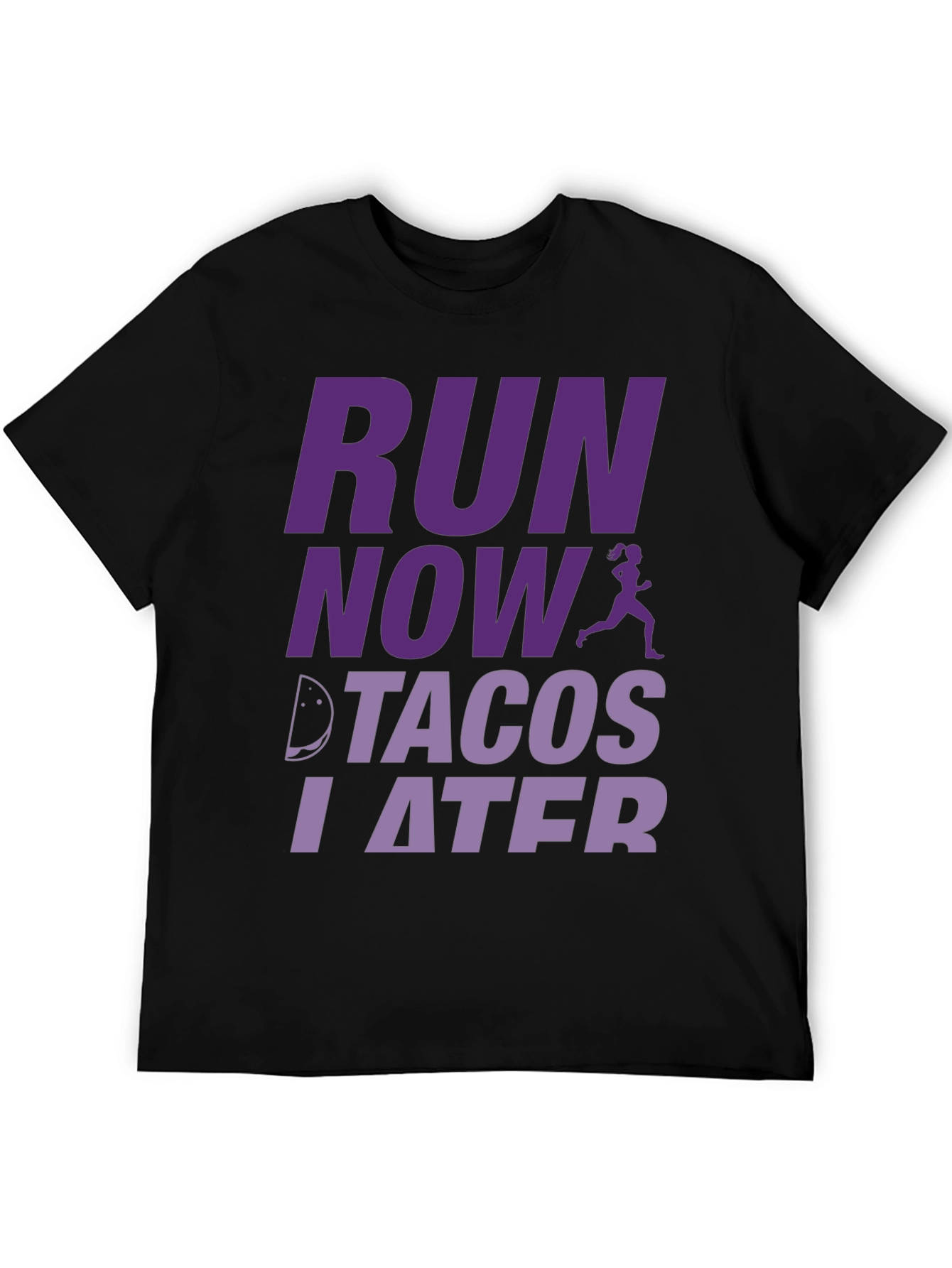 Run Now Tacos Later Graphic T-Shirt