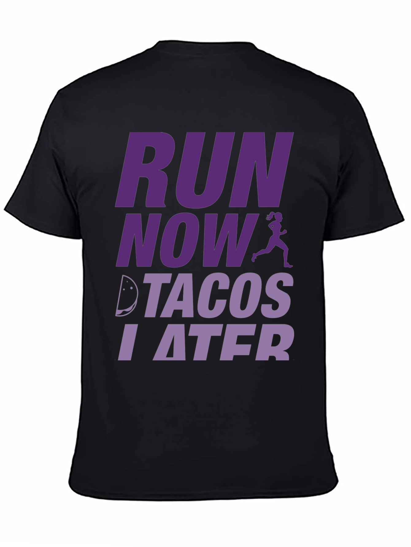 Run Now Tacos Later Graphic T-Shirt