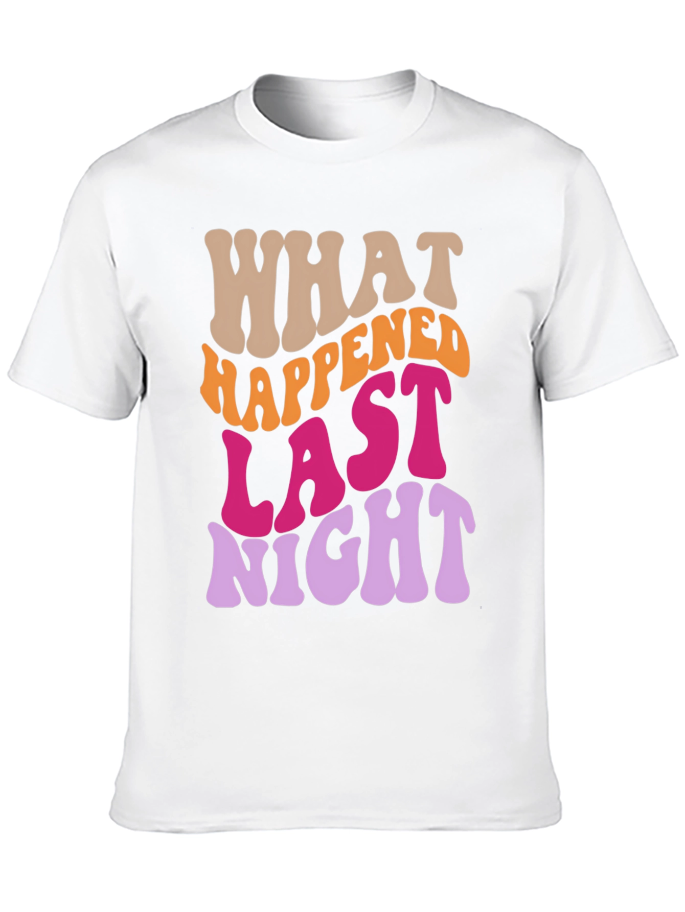 What Happened Last Night Graphic Tee