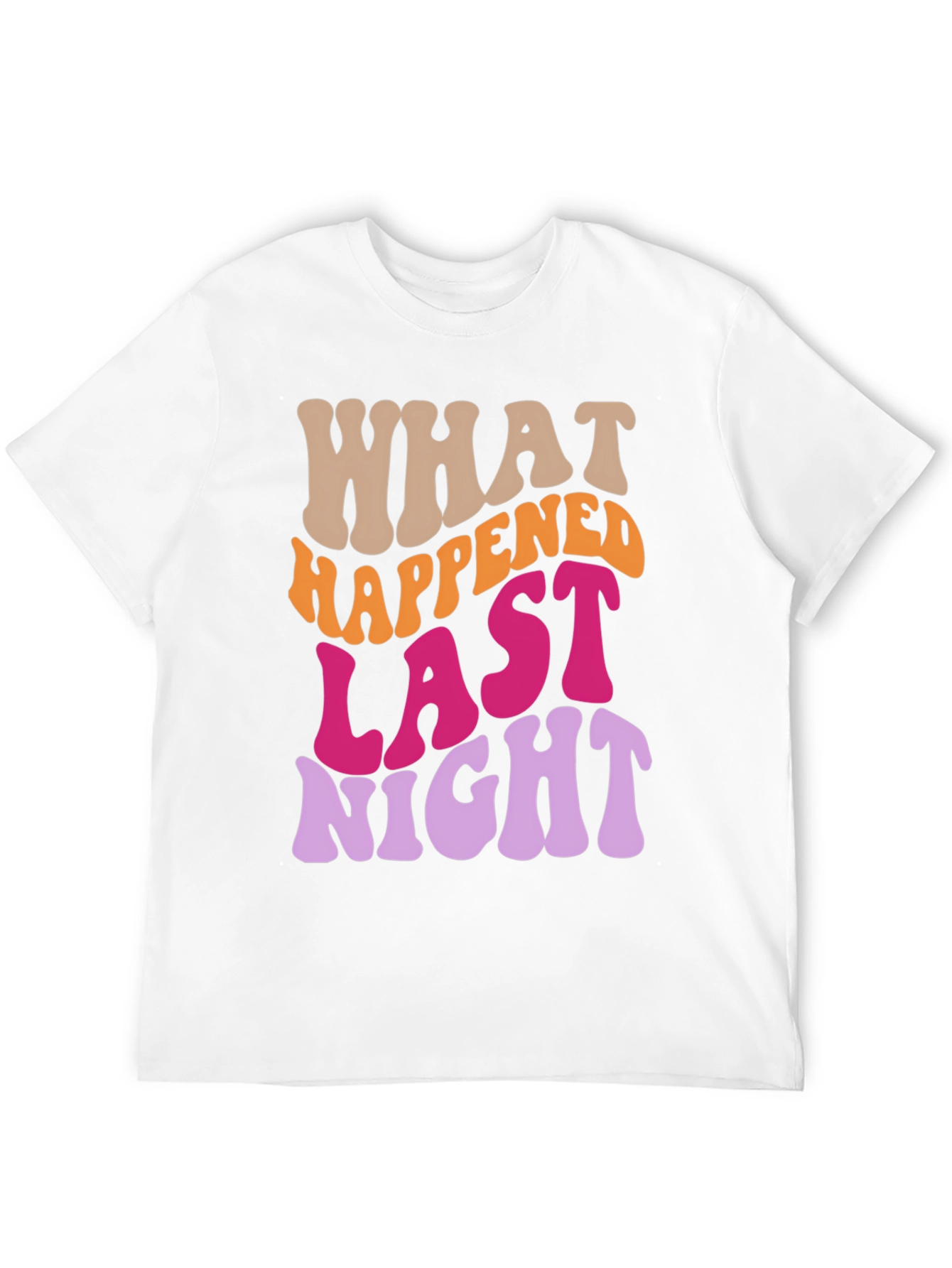 What Happened Last Night Graphic Tee
