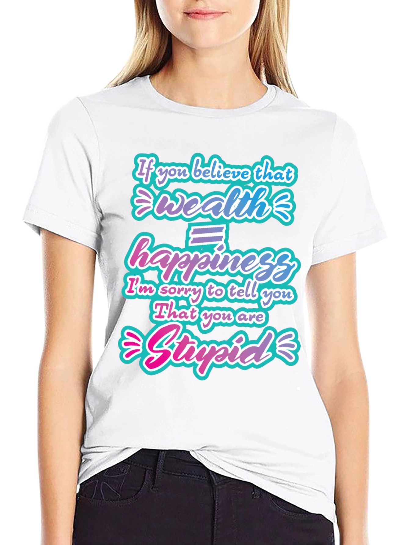 Wealth Doesnt Equal Happiness Graphic T-Shirt