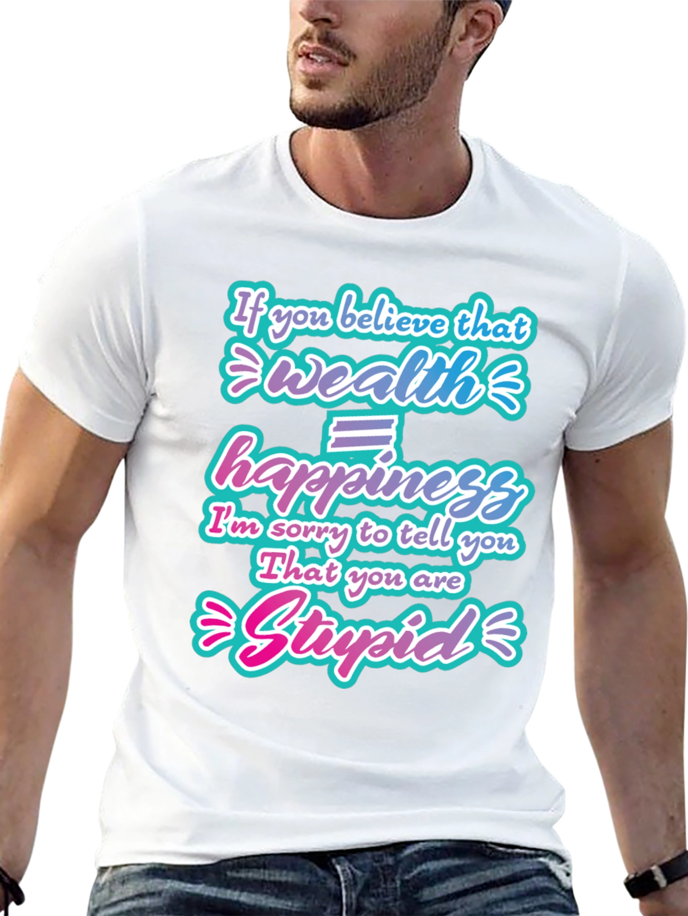 Wealth Doesnt Equal Happiness Graphic T-Shirt