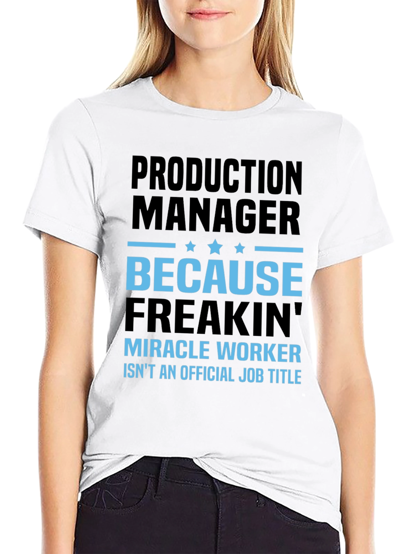 Production Manager Miracle Worker T-Shirt