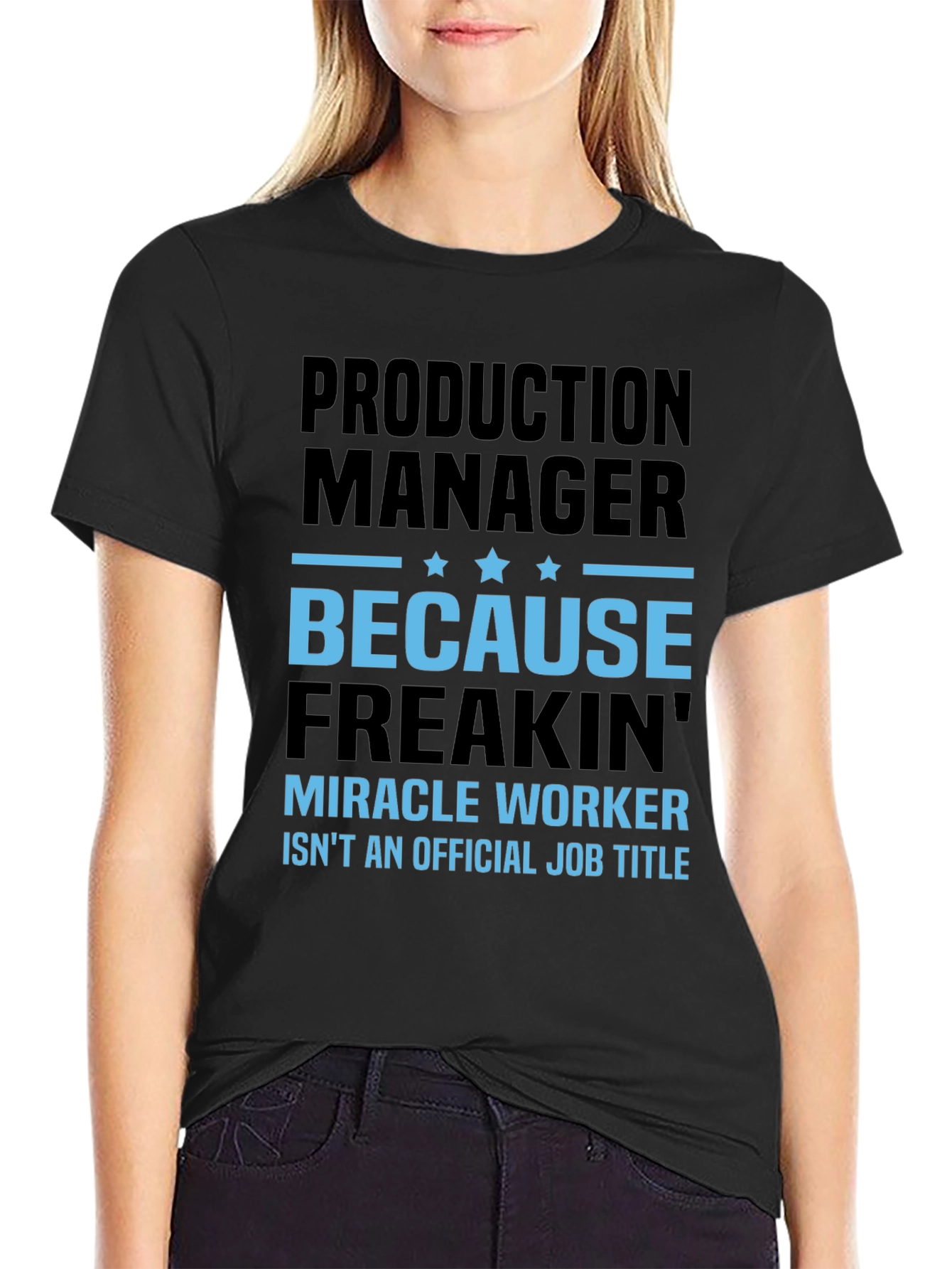 Production Manager Miracle Worker T-Shirt