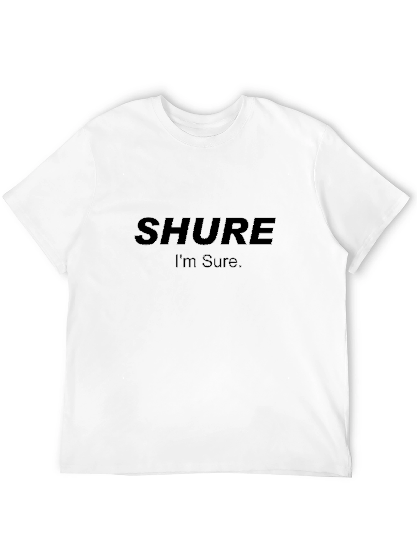Shure Im Sure Black T-Shirt - Audio Enthusiast Apparel
