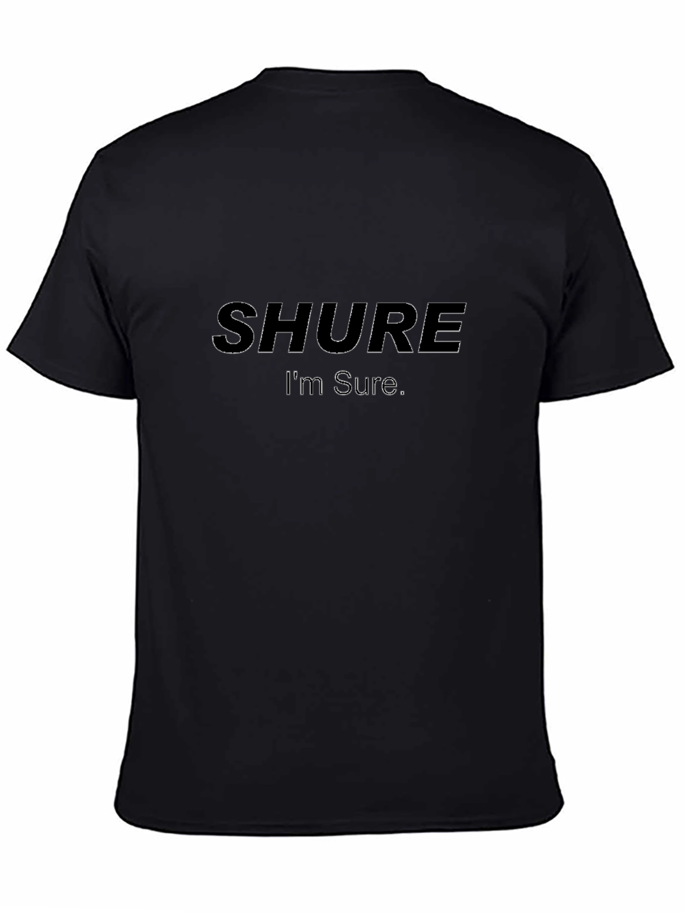 Shure Im Sure Black T-Shirt - Audio Enthusiast Apparel