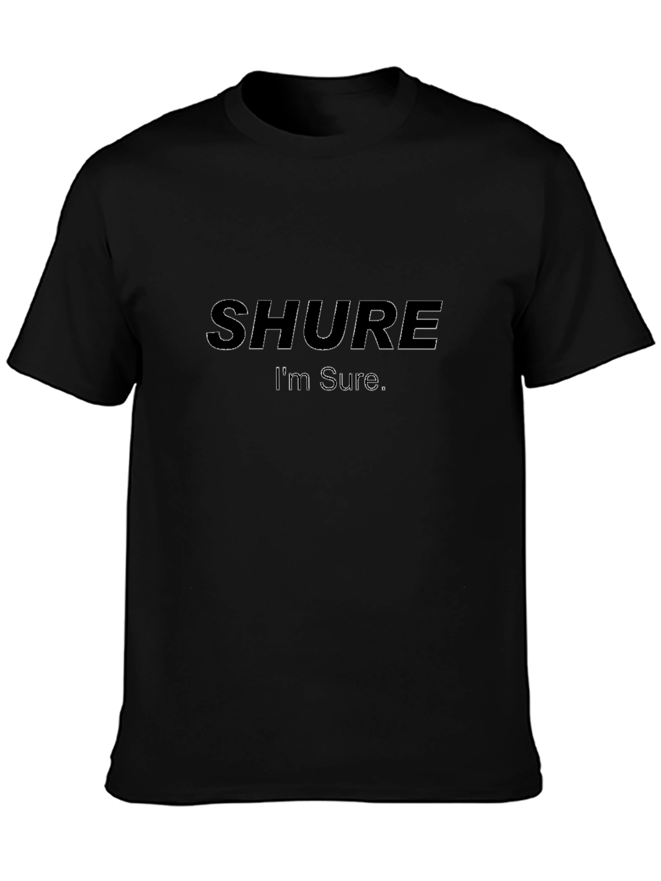 Shure Im Sure Black T-Shirt - Audio Enthusiast Apparel