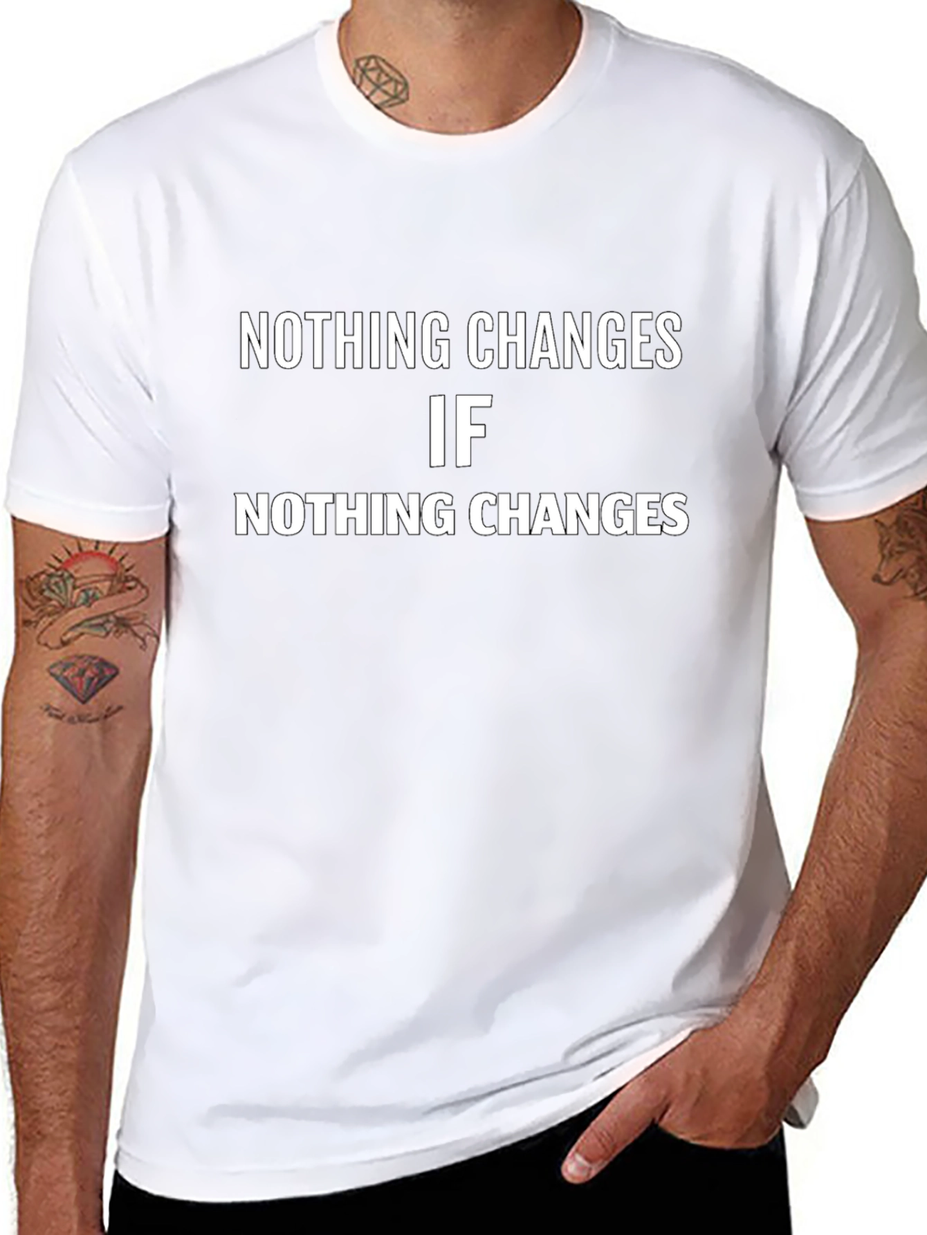 Nothing Changes Graphic Tee - Motivational Black T-Shirt