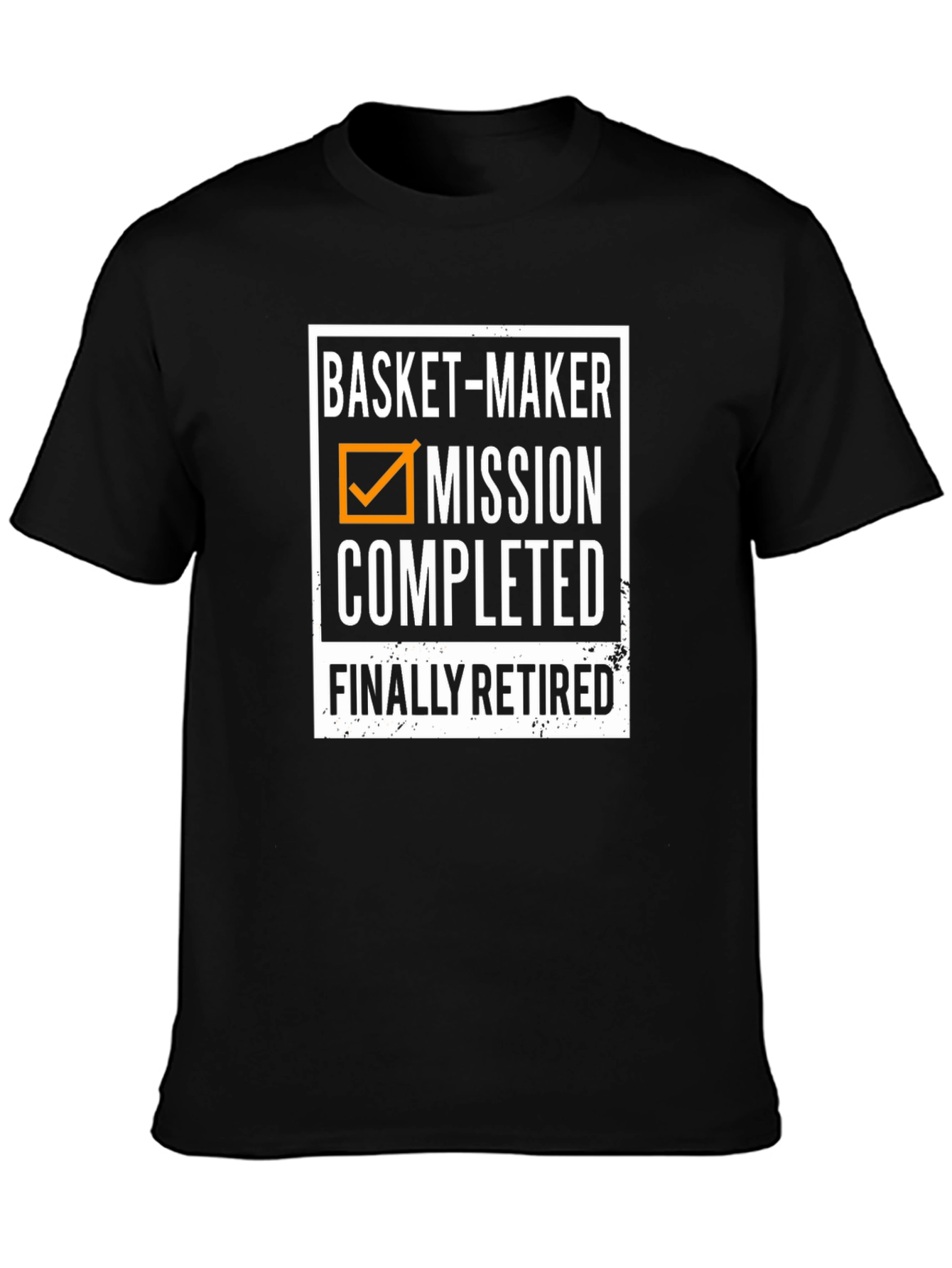 Basket-Maker Mission Completed T-Shirt - Retirement Gift