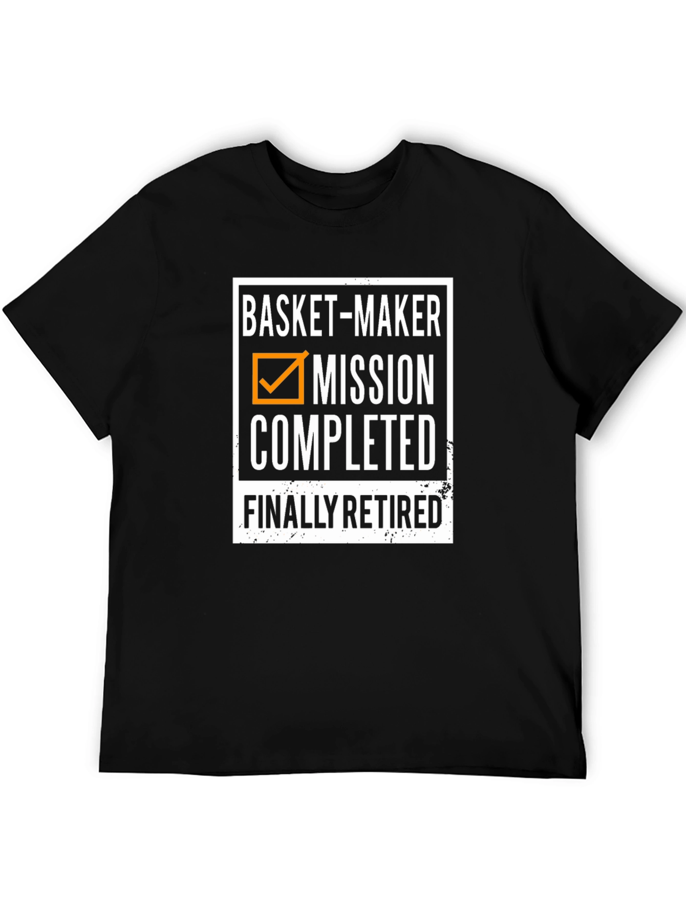 Basket-Maker Mission Completed T-Shirt - Retirement Gift