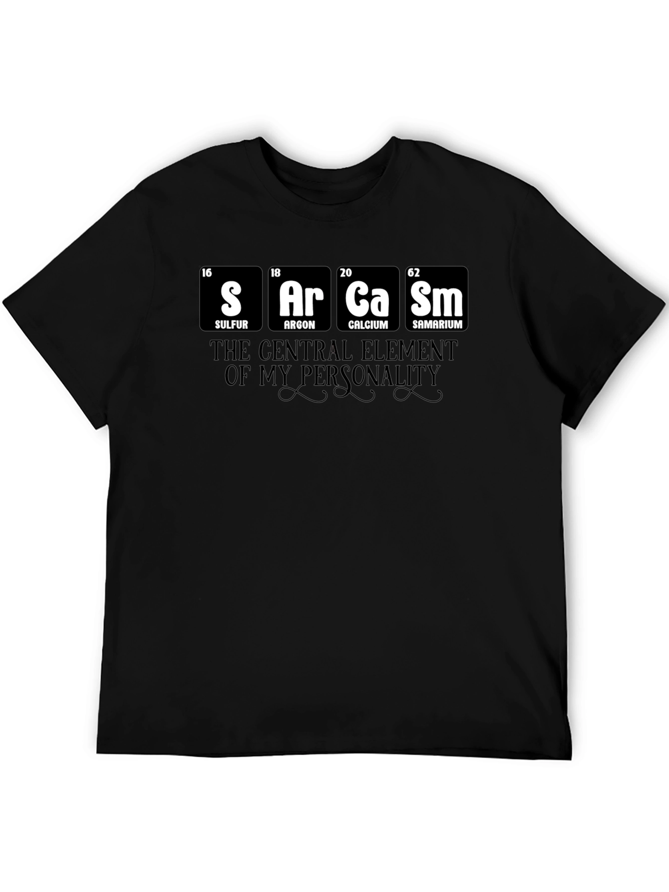 Sarcasm Element T-Shirt - Funny Chemistry Tee