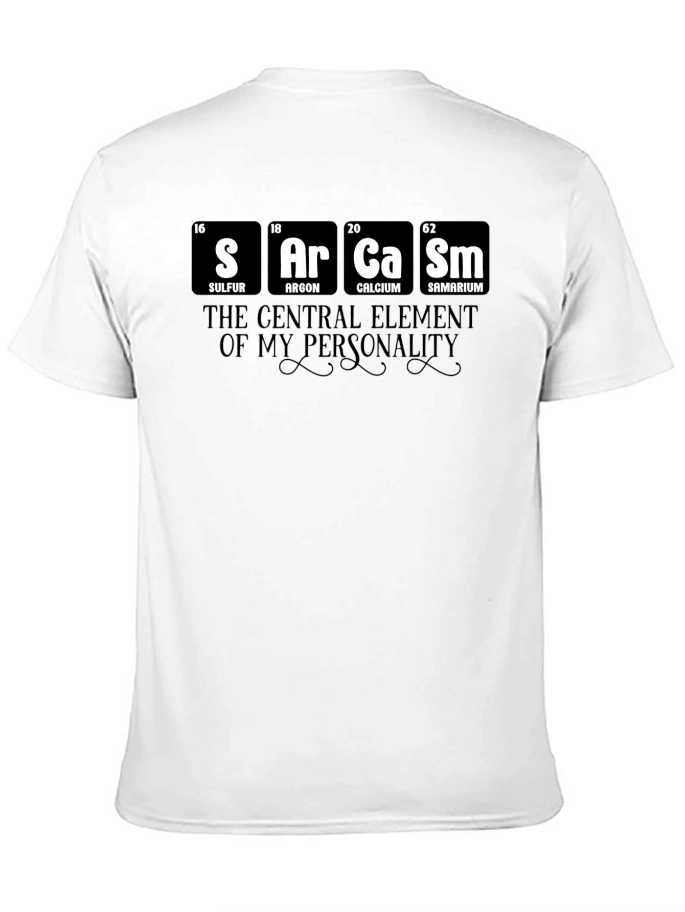 Sarcasm Element T-Shirt - Funny Chemistry Tee