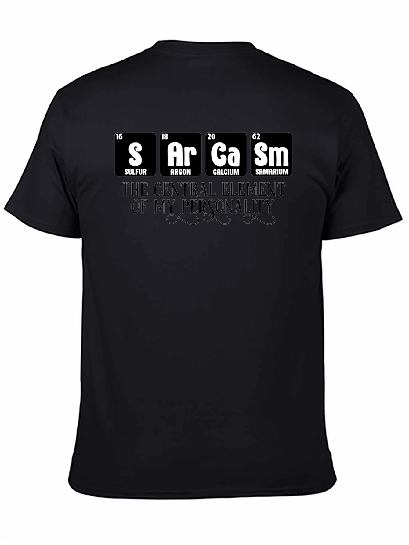 Sarcasm Element T-Shirt - Funny Chemistry Tee
