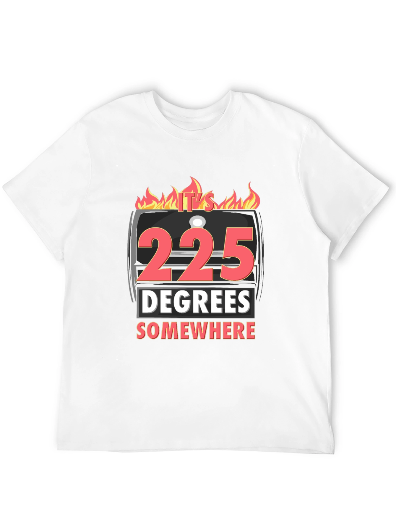 225 Degrees Somewhere BBQ Graphic T-Shirt