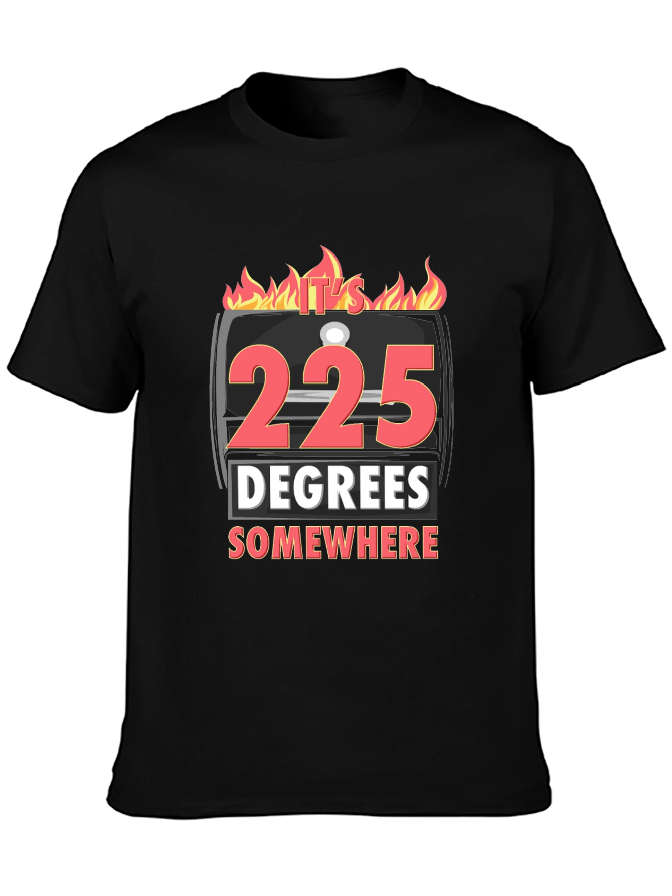 225 Degrees Somewhere BBQ Graphic T-Shirt