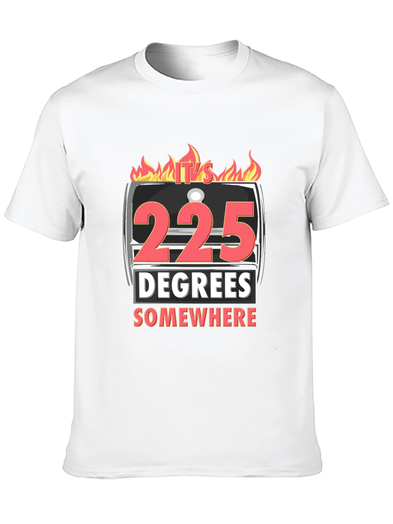 225 Degrees Somewhere BBQ Graphic T-Shirt