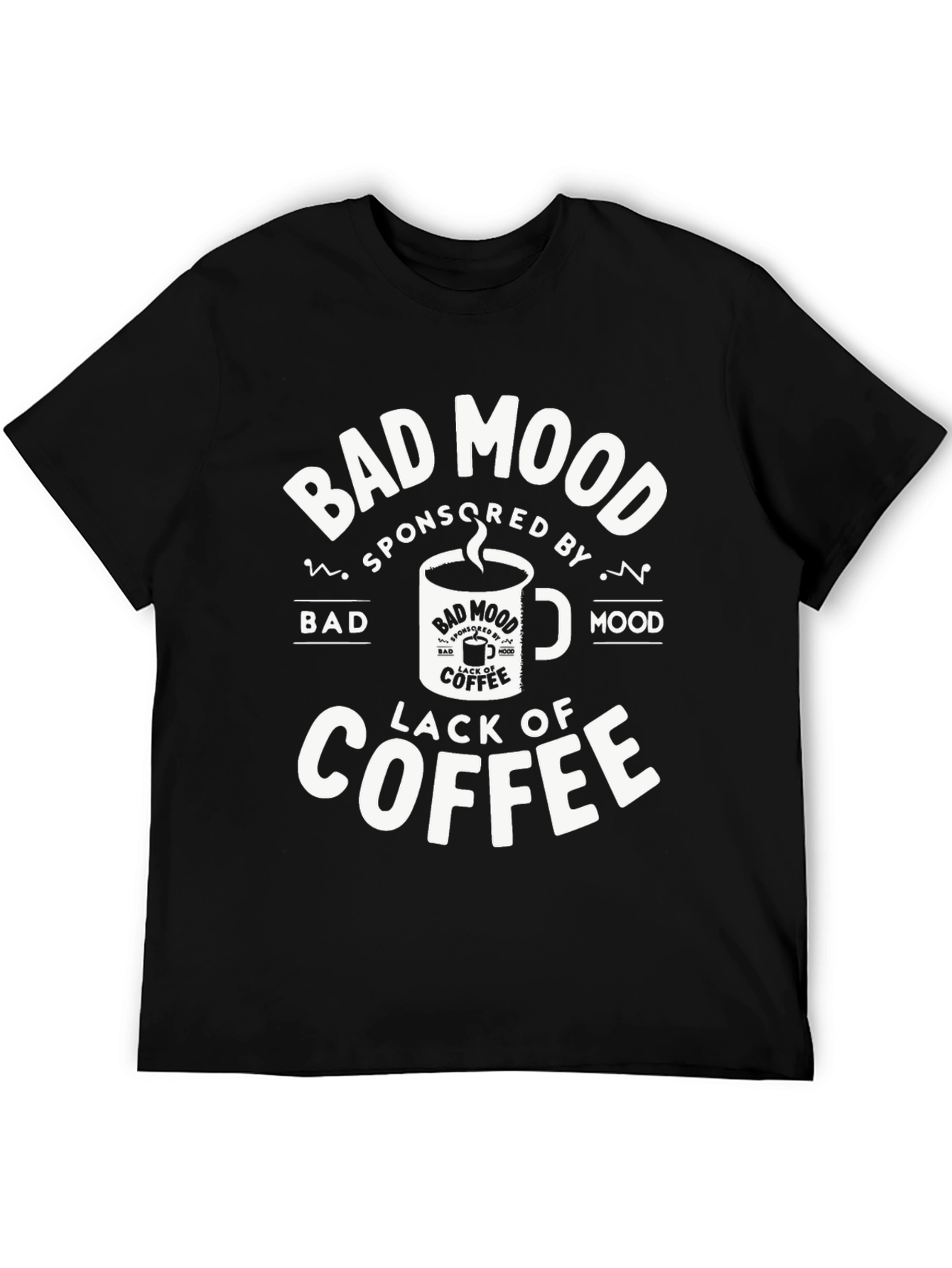 Bad Mood Sponsored By Lack of Coffee T-Shirt